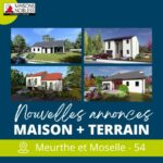 Annonces "Maisons + Terrain" à Haraucourt, Fléville devant Nancy et Chaudeney sur Moselle en Meurthe et Moselle, 54